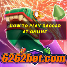 how to play baccarat online