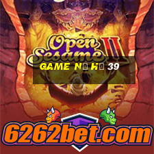 game nổ hũ 39