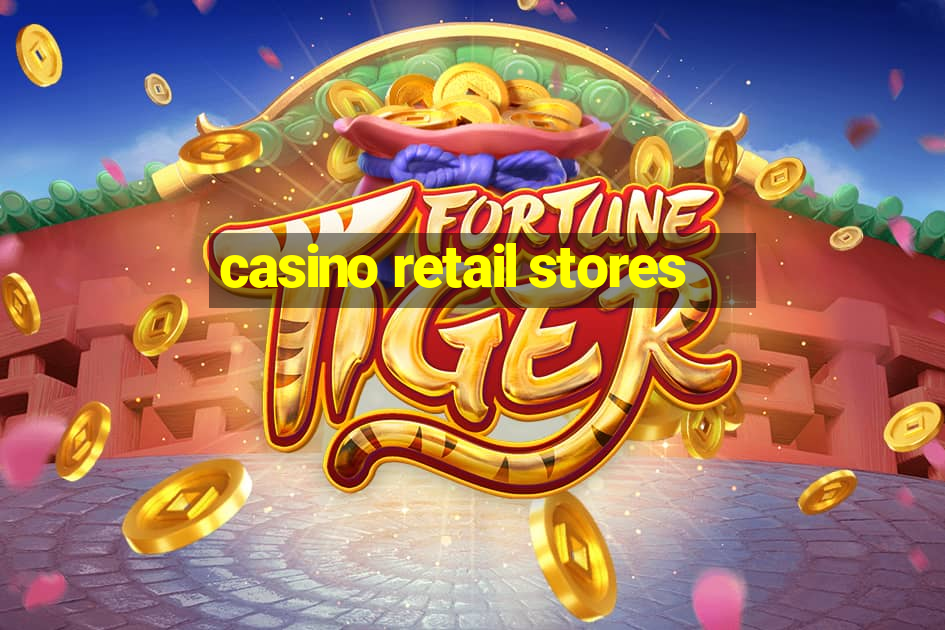 casino retail stores