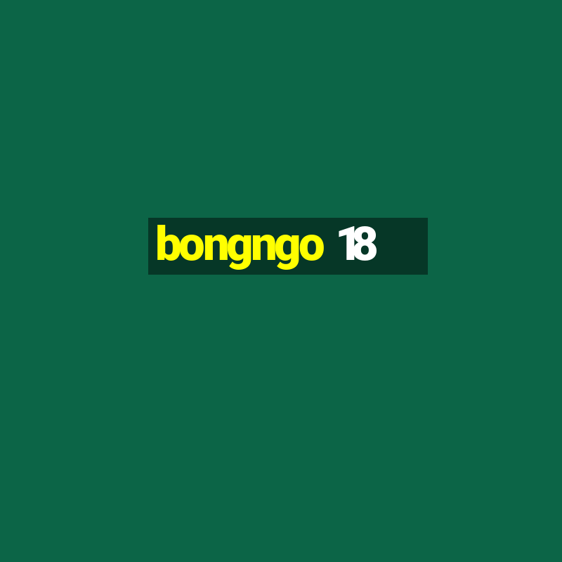 bongngo 18