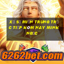 xổ số miền trung trực tiếp hôm nay minh ngọc