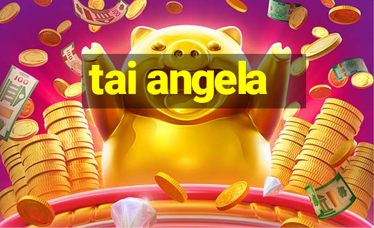 tai angela