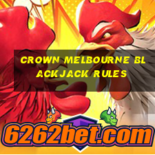 crown melbourne blackjack rules