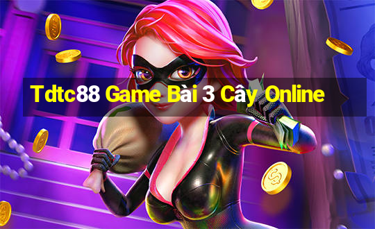 Tdtc88 Game Bài 3 Cây Online