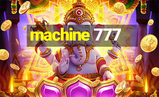 machine 777