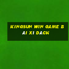 Kingsun Win Game Bài Xì Dách