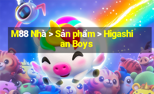 M88 Nhà > Sản phẩm > Higashian Boys