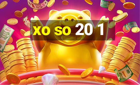 xo so 20 1