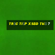 Trực tiếp XSBD Thứ 7