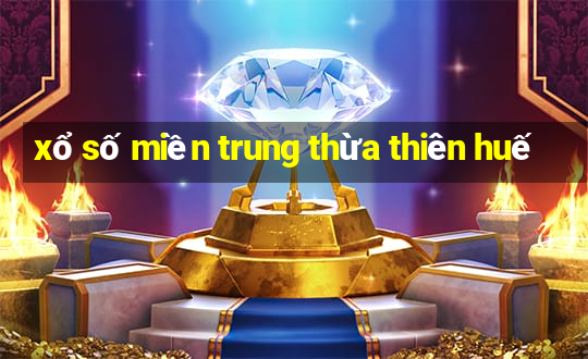 xổ số miền trung thừa thiên huế