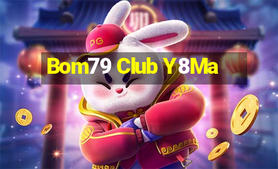 Bom79 Club Y8Ma