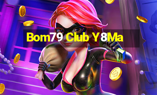 Bom79 Club Y8Ma