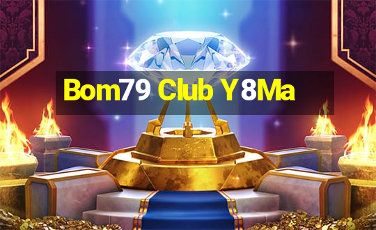 Bom79 Club Y8Ma