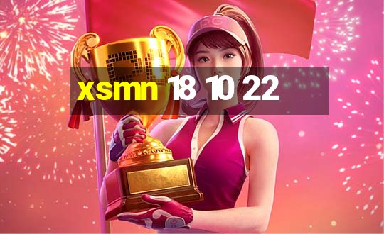 xsmn 18 10 22