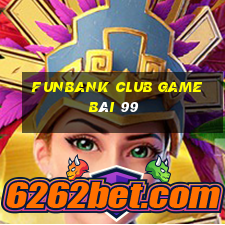 Funbank Club Game Bài 99