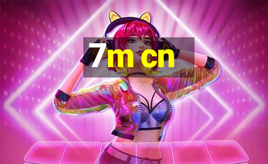 7m cn