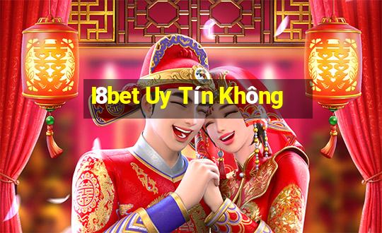 I8bet Uy Tín Không