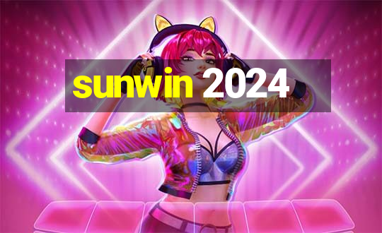 sunwin 2024