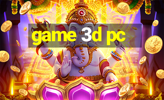 game 3d pc