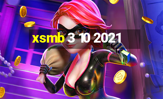 xsmb 3 10 2021