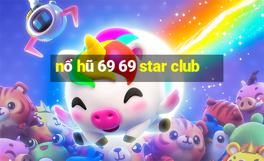 nổ hũ 69 69 star club