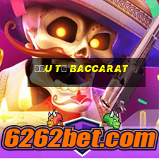 đầu tư baccarat