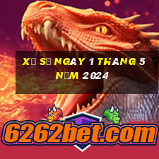 xổ số ngày 1 tháng 5 năm 2024