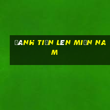 đánh tiến lên miền nam