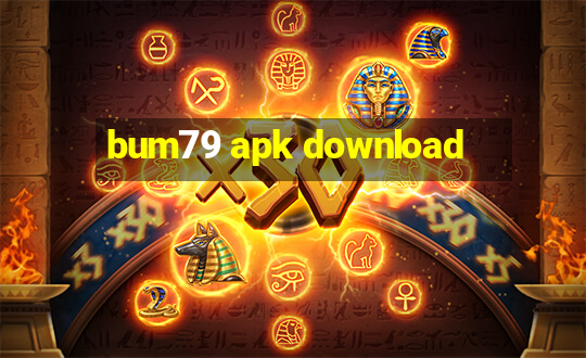 bum79 apk download