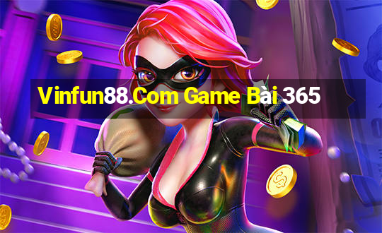 Vinfun88.Com Game Bài 365