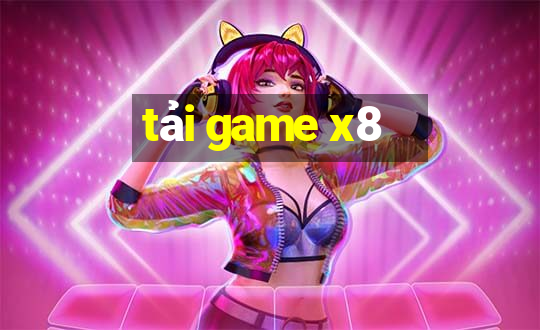 tải game x8