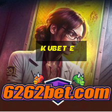 kubet e