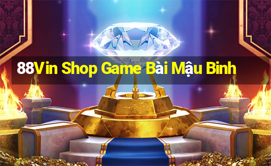 88Vin Shop Game Bài Mậu Binh