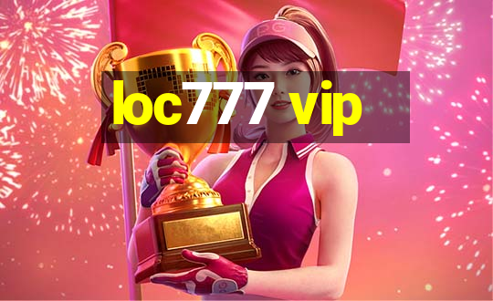 loc777 vip