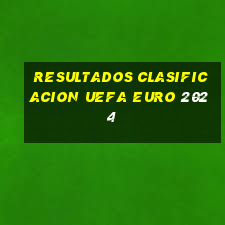 resultados clasificacion uefa euro 2024