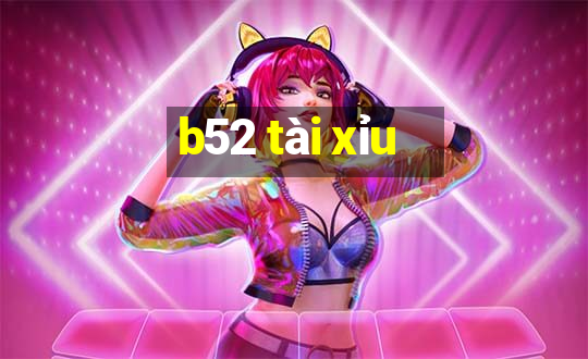 b52 tai xiu