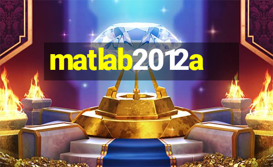 matlab2012a