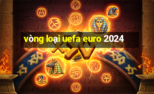 vòng loại uefa euro 2024