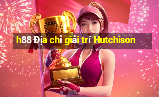 h88 Địa chỉ giải trí Hutchison