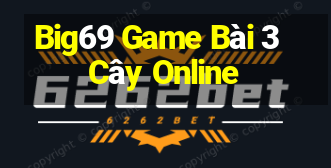 Big69 Game Bài 3 Cây Online