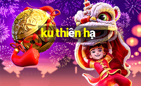 ku thiên hạ