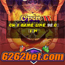 chơi game line 98 cổ điển