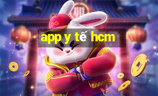 app y tế hcm