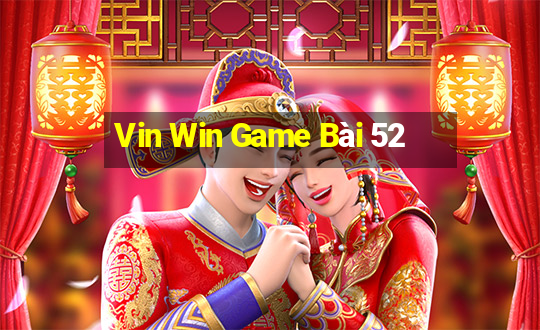 Vin Win Game Bài 52