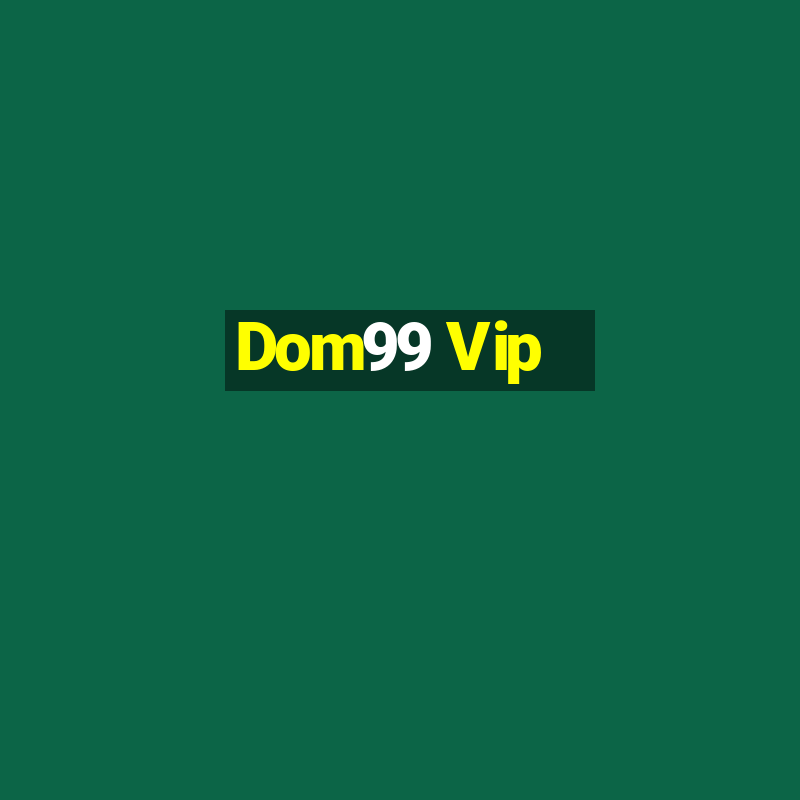 Dom99 Vip