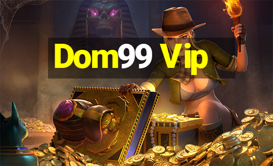 Dom99 Vip