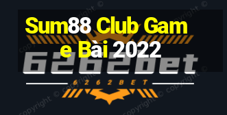 Sum88 Club Game Bài 2022