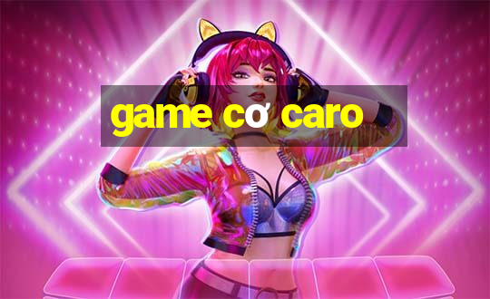 game cơ caro