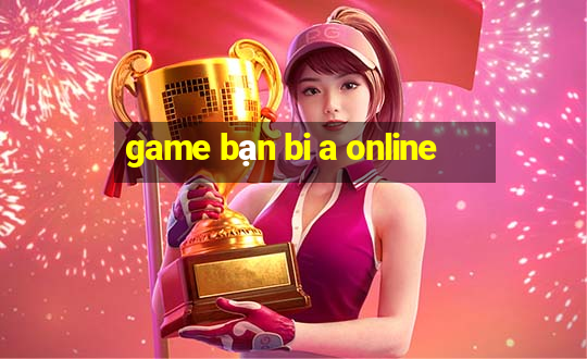 game bạn bi a online