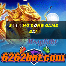 Số 1 đứng dòng game bài